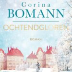 Corina Bomann, Ochtendgloren